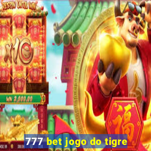 777 bet jogo do tigre